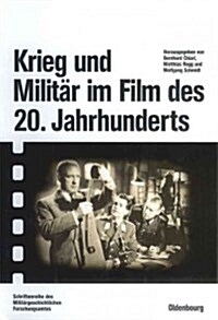 Krieg Und Milit? Im Film Des 20. Jahrhunderts (Hardcover)