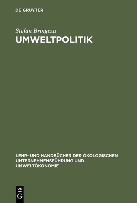 Umweltpolitik: Grundlagen, Srategien Und Ans?ze ?ologisch Zukunftsf?igen Wirtschaftens (Hardcover, Reprint 2015)