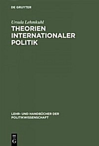 Theorien internationaler Politik (Hardcover, 3, 3., Erg. Aufl.)