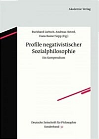 Profile Negativistischer Sozialphilosophie (Hardcover)