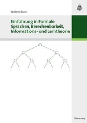 Einf?rung in Formale Sprachen, Berechenbarkeit, Informations- Und Lerntheorie (Paperback)