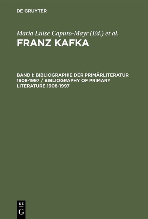 Bibliographie Der Prim?literatur 1908?997/ Bibliography of Primary Literature 1908?997 / Bibliography of Primary Literature 1908-1997 (Hardcover, 2nd, Revised)