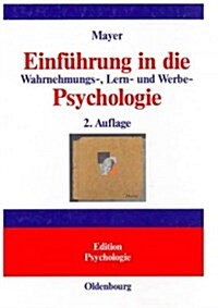 Einf?rung in Die Wahrnehmungs-, Lern- Und Werbe-Psychologie (Hardcover, 2, 2., Uberarb. Un)