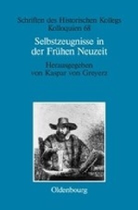 Selbstzeugnisse in Der Fr?en Neuzeit (Hardcover)