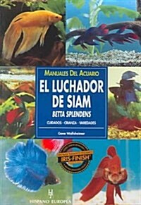 El luchador de Siam/ Siamese Fighting Fish (Paperback, Translation)