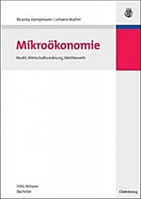 Mikro?onomie: Markt, Wirtschaftsordnung, Wettbewerb (Paperback)