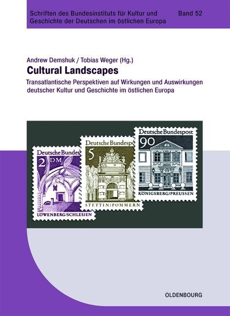 Cultural Landscapes: Transatlantische Perspektiven Auf Wirkungen Und Auswirkungen Deutscher Kultur Und Geschichte Im ?tlichen Europa (Paperback)