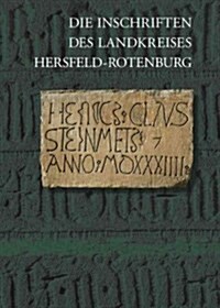 Die Inschriften Des Landkreises Hersfeld-rotenburg (Hardcover)