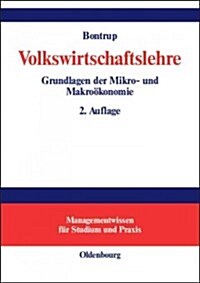 Volkswirtschaftslehre: Grundlagen Der Mikro- Und Makro?onomie (Hardcover, 2, Unwesentlich Ve)