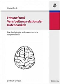 Entwurf und Verarbeitung relationaler Datenbanken (Paperback)