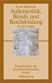 Au?npolitik, B?de und Reichsbildung in der Antike (Paperback)