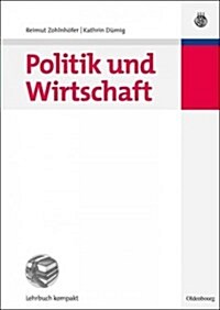 Politik Und Wirtschaft (Paperback)