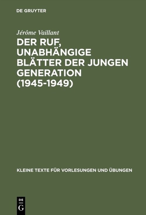 Der Ruf, unabh?gige Bl?ter der jungen Generation (1945-1949) (Hardcover, Reprint 2015)
