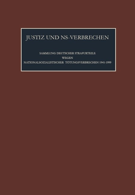 Die Vom 1.01.1971 Bis Zum 1.08.1971 Ergangenen Strafurteile. Lfd. Nr. 747-758 (Hardcover)