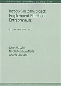 Introduction to the Project, 99: Employment Effects of Entrepreneurs (Paperback)