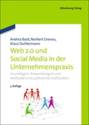 Web 2.0 in Der Unternehmenspraxis (Hardcover, 3, 3., Vollstandig)