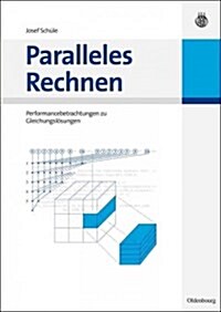 Paralleles Rechnen: Performancebetrachtungen Zu Gleichungsl?ern (Paperback)