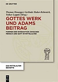 Gottes Werk und Adams Beitrag (Hardcover)