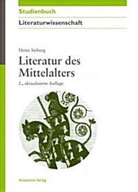 Literatur des Mittelalters (Paperback, 2, Aktualisierte A)