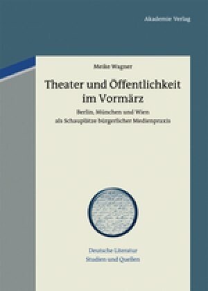 Theater Und ?fentlichkeit Im Vorm?z (Hardcover)