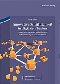 Innovative Schriftlichkeit in Digitalen Texten (Hardcover)