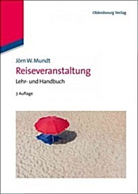 Reiseveranstaltung: Lehr- Und Handbuch (Hardcover, 7)