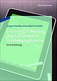 E-Learning, E-Teaching und E-Assessment in der Hochschullehre (Hardcover)