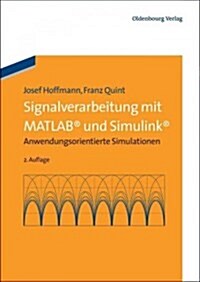 Signalverarbeitung mit MATLAB und Simulink (Paperback, 2, 2. Aufl.)