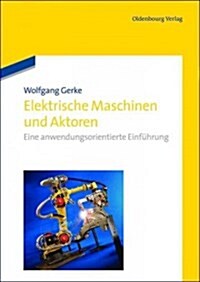 Elektrische Maschinen und Aktoren (Hardcover)