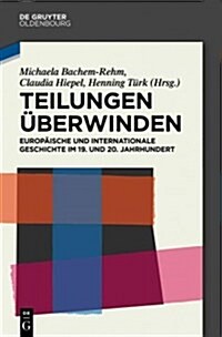 Teilungen ?erwinden (Hardcover)