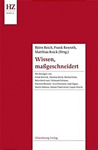 Wissen, Ma?eschneidert: Experten Und Expertenkulturen Im Europa Der Vormoderne (Paperback)