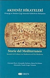 Storie del Mediterraneo / Akdeniz Hikayeleri: Incontri Di Culture Tra Medioevo Ed Eta Moderna / Ortacag Ve Modern Cag Arasinda Kulturlerin Bulusmasi (Paperback)