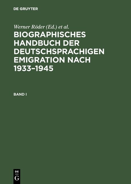 Biographisches Handbuch Der Deutschsprachigen Emigration Nach 1933-1945 / International Biographical Dictionary of Central European Emigr? 1933-1945 (Paperback)