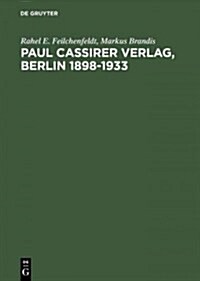 Paul Cassirer Verlag, Berlin 1898-1933 (Hardcover, 2, 2. Durchges. U.)