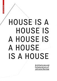 House Is a House Is a House Is a House (Hardcover)