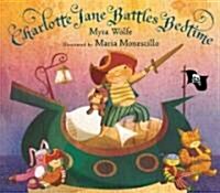 Charlotte Jane Battles Bedtime (Hardcover)