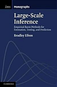 Large-Scale Inference : Empirical Bayes Methods for Estimation, Testing, and Prediction (Hardcover)