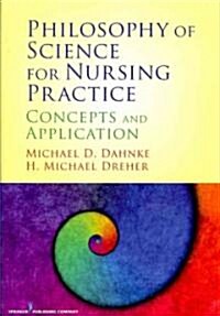 Philosophy of Science for Nursing Practice: Concepts and Application (Paperback)