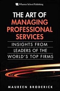 The Art of Managing Professional Services (Hardcover)