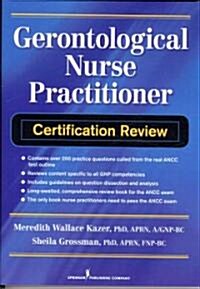 Gerontological Nurse Practitioner Certification Review (Paperback, 1st)