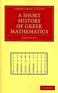 A Short History of Greek Mathematics (Paperback)