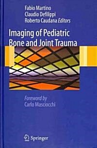 Imaging of Pediatric Bone and Joint Trauma (Hardcover, 1st)