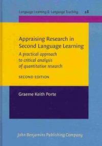Appraising research in second language learning : a practical approach to critical analysis of quantitative research 2nd ed