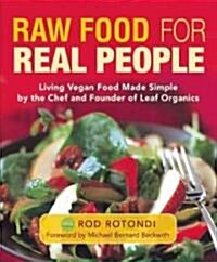 [중고] Raw Food for Real People: Living Vegan Food Made Simple (Paperback)
