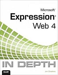 Microsoft Expression Web 4 in Depth (Paperback, 1st)