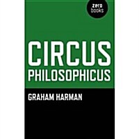 Circus Philosophicus (Paperback)