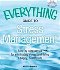 The Everything Guide to Stress Management (Paperback, Compact Disc)