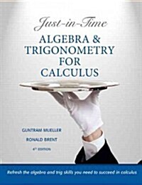Just-In-Time Algebra and Trigonometry for Calculus (Paperback, 4, Revised)