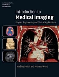 Introduction to Medical Imaging : Physics, Engineering and Clinical Applications (Hardcover)