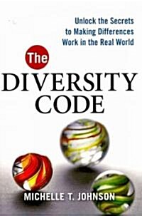 The Diversity Code: Unlock the Secrets to Making Differences Work in the Real World (Paperback)